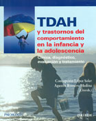 TDAH y trastornos del comportamiento en la infancia y la adolescencia. Cl�nica, diagn�stico, evaluaci�n y tratamiento