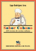 Sabor cubano. 450 recetas de cocina cubana