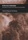 Al filo de la intimidad. Extendiendo el alcance de la interacci�n psicoanal�tica.