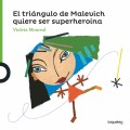 El tri�ngulo de Malevich quiere ser superhero�na