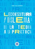 Lectoescritura y dislexia: de la teor�a a la pr�ctica