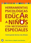 Herramientas psicol�gicas para educar a ni�os con necesidades especiales. Construyendo t�cnicas m�s eficaces.