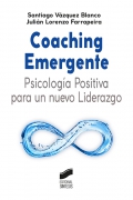 Coaching emergente. Psicologa positiva para un nuevo liderazgo