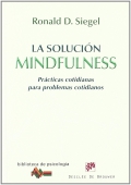 La soluci�n mindfulness Pr�cticas cotidianas para problemas cotidianos
