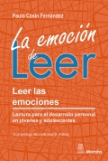 La emoci�n de leer. Leer las emociones. Lectura para el desarrollo personal en j�venes y adolescentes