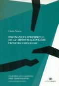 Ense�anza y aprendizaje de la improvisaci�n libre. Propuestas y reflexiones. Teaching and learning free improvisation. Ideas and reflections.
