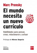El mundo necesita un nuevo curr�culo. Habilidades para pensar, crear, relacionarse y actuar
