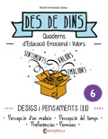 Des de dins 6. Quaderns d'educaci� emocional i valors. Desigs i pensaments (II)