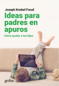 Ideas para padres en apuros. C�mo ayudar a tus hijos