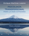 Psicolog�a transpersonal para la vida cotidiana. Claves y recursos
