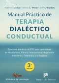 Manual pr�ctico de terapia dial�ctico conductual. Ejercicios pr�cticos de TDC para aprendizaje de mindfulness, eficacia interpersonal, regulaci�n emocional y tolerancia a la angustia