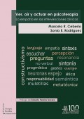 Ver, o�r y actuar en psicoterapia. la empat�a en las intervenciones cl�nicas