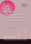 Alumnado con dificultades de regulaci�n del comportamiento. Volumen I. Infantil y primaria