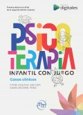 PsicoTerapia infantil con juego. Casos cl�nicos. 2� edici�n