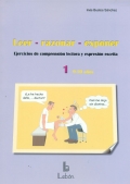 Leer, razonar, exponer 1: ejercicios de comprensin lectora y expresin escrita, 9-10 aos.