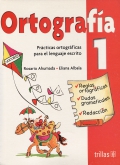 Ortograf�a 1. Practicas ortogr�ficas para el lenguaje escrito.