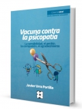 Vacuna contra la psicopata. La sensibilidad, el perdn, la compasin, el agradecimiento