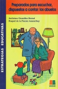 Preparados para escuchar, dispuestos a contar: los abuelos