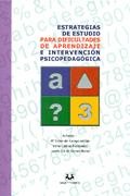 Estrategias de estudio para dificultades de aprendizaje e intervenci�n psicopedag�gica.
