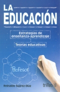 La educaci�n. Teor�as educativas. Estrategias de ense�anza-aprendizaje.