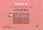 M�todo de lectoescritura visual 13. Las fiestas y los juegos