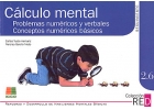 Clculo mental. Problemas numricos y verbales, conceptos numricos bsicos. Refuerzo y desarrollo de habilidades mentales bsicas. 2.6.