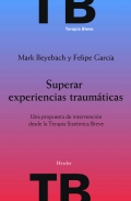 Superar experiencias traum�ticas. Una propuesta de intervenci�n desde la Terapia Sist�mica Breve