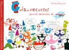 Gu�a de recursos para el desarrollo de sentimientos y valores. Biblioteca de inteligencia emocional y educaci�n en valores