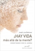 �Hay vida m�s all� de la mente? Conectando con el ahora