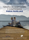Terapia de aceptaci�n y compromiso para parejas. Gu�a cl�nica para utilizar mindfulness, valores y consciencia de los esquemas mentales para reconstruir las relaciones