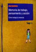 Memoria de trabajo, pensamiento y accin. Cmo trabaja la memoria