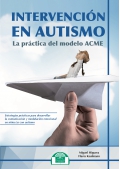 Intervenci�n en autismo. La pr�ctica del modelo ACME