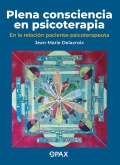 Plena consciencia en psicoterapia. En la relacin paciente-psicoterapeuta