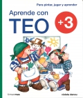 Aprende con Teo. Para pintar, jugar y aprender. +3