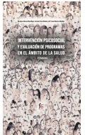 Intervenci�n psicosocial y evaluaci�n de programas en el ambito de la salud (2a edicion)