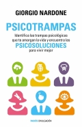 Psicotrampas. Identifica las trampas psicolgicas que te amargan la vida y encuentra las psicosoluciones para vivir mejor