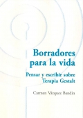 Borradores para la vida. Pensar y escribir sobre Terapia Gestalt