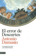 El error de Descartes. La emocin, la razn y el cerebro humano. (destino)