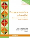 Procesos evolutivos y diversidad. Manual de referencia para docentes de educaci�n primaria