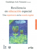Resiliencia en educaci�n especial. Una experiencia en la escuela regular.