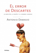 El error de Descartes. La emocin, la razn y el cerebro humano. (crtica)