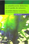 La planificaci�n did�ctica en el jard�n de infantes. Las unidades did�cticas, los proyectos y las secuencias did�cticas. El juego trabajo