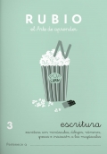 Rubio. El arte de aprender. Escritura 3. Escritura con minsculas, dibujos, nmeros, grecas e iniciacin a las maysculas