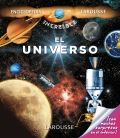 El Universo. La increible enciclopedia Larousse