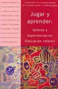 Jugar y aprender. Talleres y experiencias en educaci�n infantil