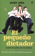 El peque�o dictador. Cuando los padres son las v�ctimas