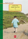 Cuentos para sentir 2. Educar los sentimientos.