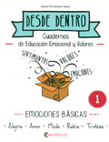 Desde dentro. Cuadernos de educaci�n emocional y valores (Obra completa 6 cuadernos y gu�a profesor)