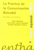 La pr�ctica de la comunicaci�n bimodal: del signo a la palabra