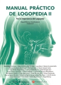 Manual pr�ctico de Logopedia II. Por la importancia del Logopeda
